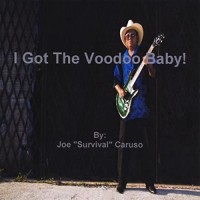 Purchase Joe Survival Caruso - I Got The Voodoo Baby!