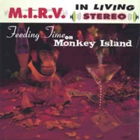 Purchase M.I.R.V. - Feeding Time On Monkey Island