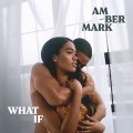 Buy Amber Mark - What If Mp3 Download