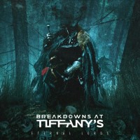 Purchase Breakdowns At Tiffany's - Eternal Lords