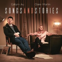 Purchase Callum Au & Claire Martin - Songs And Stories