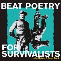 Purchase Luke Haines & Peter Buck - Beat Poetry For Survivalists