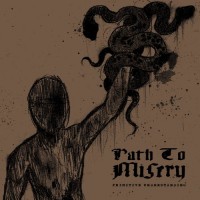 Purchase Path To Misery - Primitive Understanding