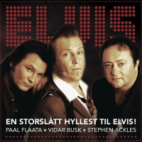 Purchase Paal Flaata, Vidar Busk & Stephen Ackles - En Storslatt Hyllest Til Elvis