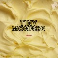 Buy Tiny Monroe - Cream (EP) Mp3 Download