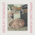 Buy Wesley Gonzalez - Appalling Human Mp3 Download