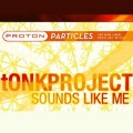 Buy Tonkproject - Sounds Like Me (EP) Mp3 Download