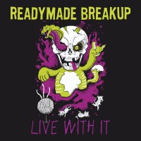 Purchase Readymade Breakup - Live With It