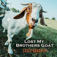 Purchase Casey Donahew - Lost My Brothers Goat