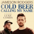 Buy Jameson Rodgers & Luke Combs - Cold Beer Calling My Name (CDS) Mp3 Download