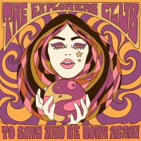 Purchase The Explorers Club - To Sing And Be Born Again