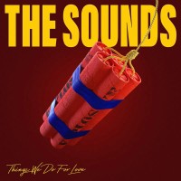 Purchase The Sounds - Things We Do For Love