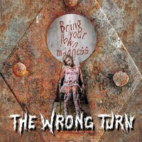 Purchase The Wrong Turn - Bring Your Own Madness