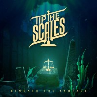 Purchase Tip The Scales - Beneath The Surface