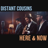 Purchase Distant Cousins - Here & Now