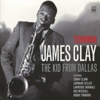 Purchase James Clay - Tenorman, The Kid From Dallas