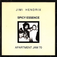 Purchase Jimi Hendrix - Spicy Essence - Apartment Jam 70