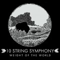Buy 10 String Symphony - Weight Of The World Mp3 Download
