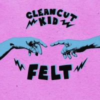 Purchase Clean Cut Kid - Felt (Deluxe Edition)