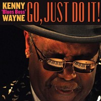 Purchase Kenny 'Blues Boss' Wayne - Go, Just Do It!