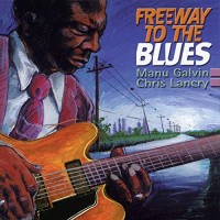 Purchase Manuel Galvin - Freeway To The Blues (With Christian Lancry)