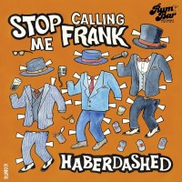 Purchase Stop Calling Me Frank - Haberdashed