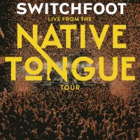 Purchase Switchfoot - Live From The Native Tongue Tour