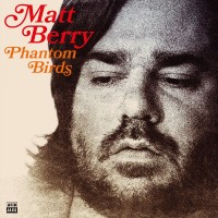 Purchase Matt Berry - Phantom Birds