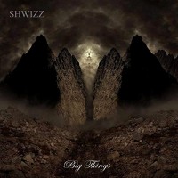 Purchase Shwizz - Big Things