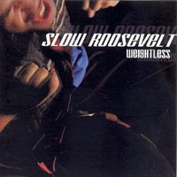 Purchase Slow Roosevelt - Weightless