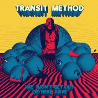 Purchase Transit Method - We Won't Get Out Of Here Alive