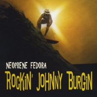Purchase Rockin' Johnny Burgin - Neoprene Fedora