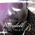 Buy Wendell B - Real Talk Mp3 Download