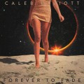 Buy Caleb Elliott - Forever To Fade Mp3 Download