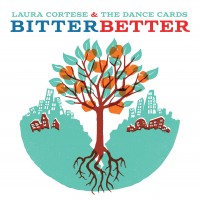 Purchase Laura Cortese & The Dance Cards - Bitter Better