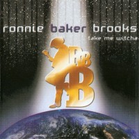 Purchase Ronnie Baker Brooks - Take Me Witcha