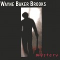 Buy Wayne Baker Brooks - Mystery Mp3 Download