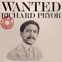 Purchase Richard Pryor - Wanted: Live In Concent
