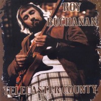 Purchase Roy Buchanan - Telecaster County Live My Fathers Place, Roslyn, Ny (Vinyl)