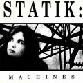 Buy Statik - Machines (Plus More Machines) Mp3 Download