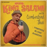 Purchase King Salami & The Cumberland Three - Fourteen Blazin' Bangers!!
