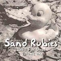 Purchase Sand Rubies - Left For Dead (Demos & Rarities) Vol. 2