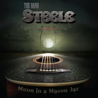 Purchase The Band Steele - Moon In A Mason Jar