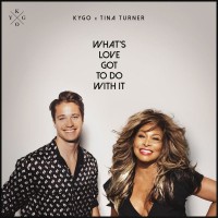 Purchase Kygo & Tina Turner - What's Love Got To Do With It (CDS)