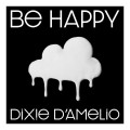 Buy Dixie D'amelio - Be Happy (CDS) Mp3 Download