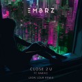 Buy Embrz - Close 2 U (Leon Lour Remix) (CDS) Mp3 Download