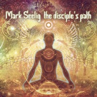 Purchase Mark Seelig - The Disciple’s Path