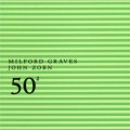 Buy Milford Graves - 50² (With John Zorn) Mp3 Download