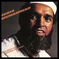 Purchase Idris Muhammad - You Ain't No Friend Of Mine! (Remastered 2019)