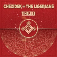 Purchase Chezidek & The Ligerians - Timeless